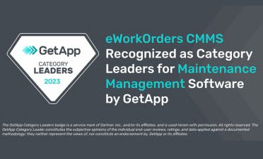 We Did It Again! eWorkOrders Recognized As Category Leader For Maintenance Management Software By GetApp