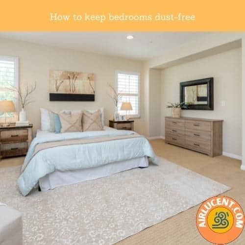 How to keep bedrooms dust-free