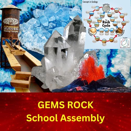 GEMS ROCK (Rocks & Minerals) School Assembly Learn Amazing Facts about Rocks and minerals in our everyday lives. Dig for Genuine Gemstones like Rubies and Emeralds to keep and take home