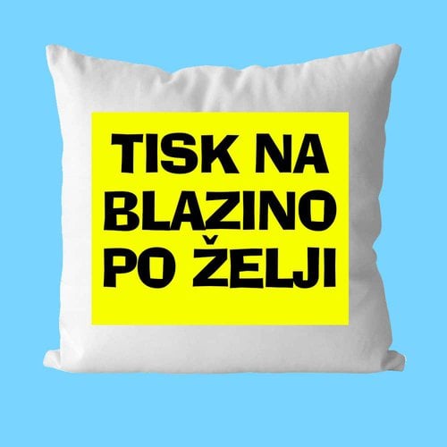 TISK NA BLAZINO PO ZELJI