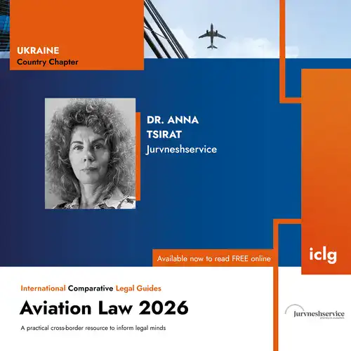 Ukraine chapter in ICLG Aviation Law 2026 by Hanna Tsirat, Jurvneshservice
