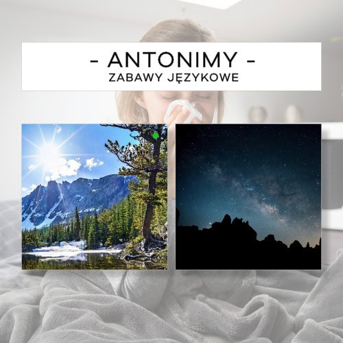 Antonimy - przeciwieństwa cz. 2