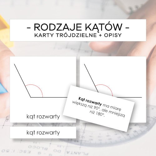 Rodzaje kątów - karty trójdzielne 6 szt. + opisy