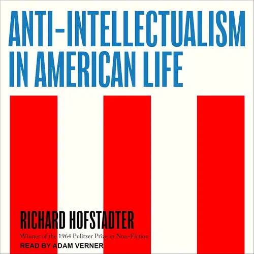 Anti-Intellectualism in American Life Book Review The Fear of Knowing