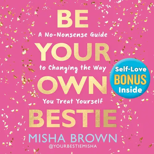 Be Your Own Bestie Book Review: Stop Being Mean to Yourself