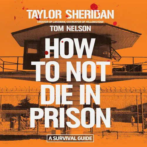 How to Not Die in Prison Book Review: Survival Rules for the Yard and Life