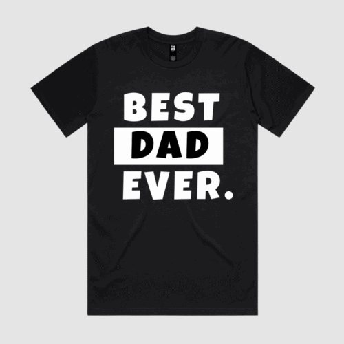 Best Dad Ever T-Shirt