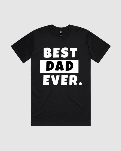 Best Dad Ever T-Shirt