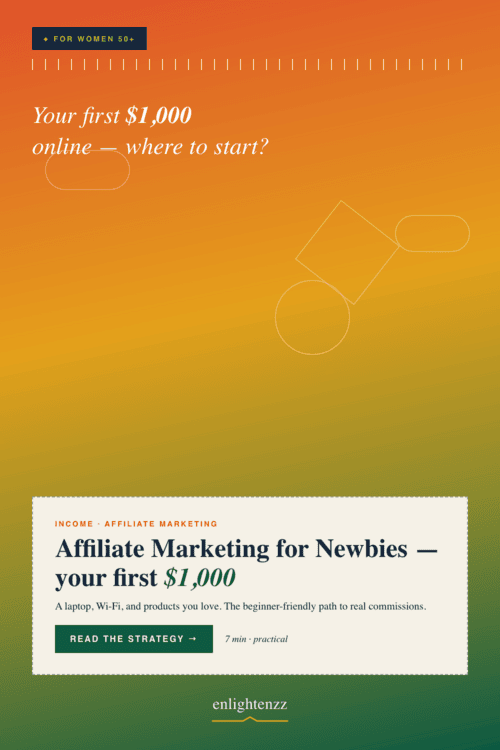 Affiliate Marketing Strategy for Newbies How to Make your 1st 1000 04 Landing, inspiration for women over 50 | enlightenzz