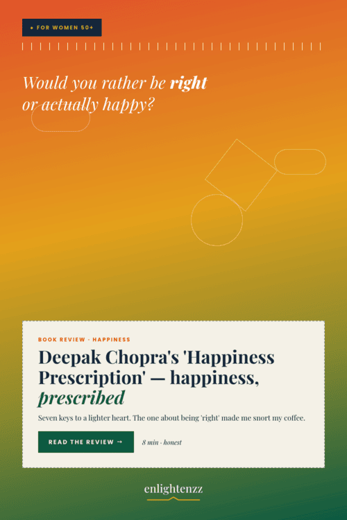 Happiness Prescription By Deepak Chopra Review 04 Landing, inspiration for women over 50 | enlightenzz