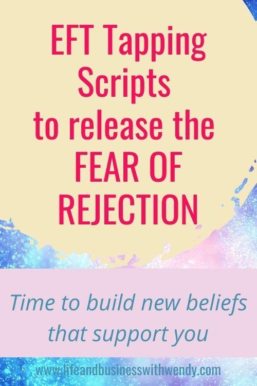Emotional Freedom Techniques -Fear of rejection.  There are 2 EFT scripts included in this post.  The first is to release the fear of rejection and the second is to help you build a more positive belief about being rejected. 