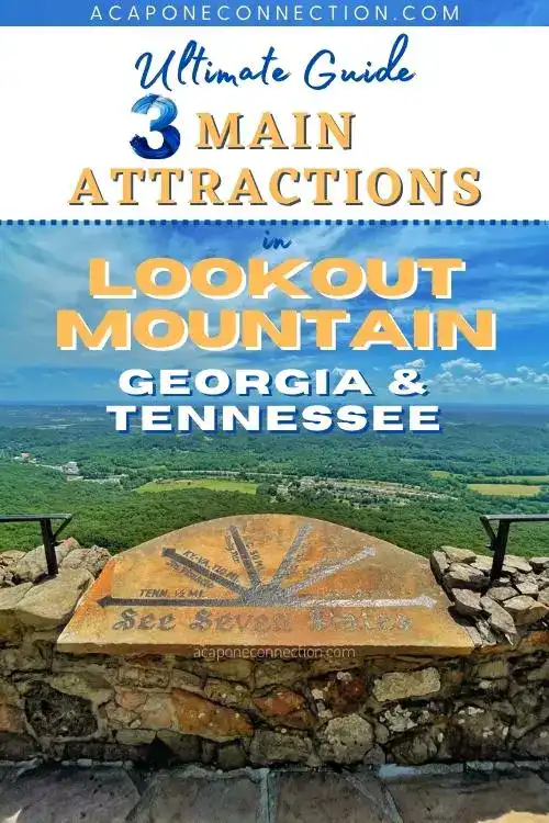 Ultimate Guide to 3 Main Attractions in Lookout Mountain