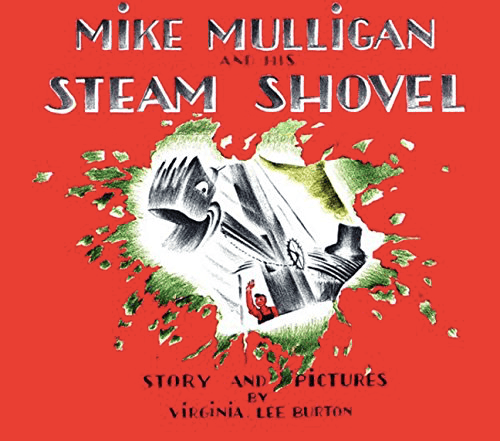 Mike Mulligan and His Steam Shovel