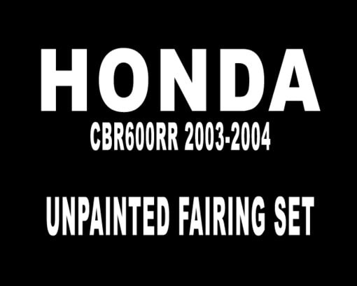 Honda CBR600RR Unpainted Fairing Set MFC020 2003-2004