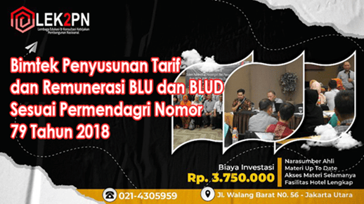 Bimtek Penyusunan Tarif dan Remunerasi BLU dan BLUD Sesuai Permendagri Nomor 79 Tahun 2018