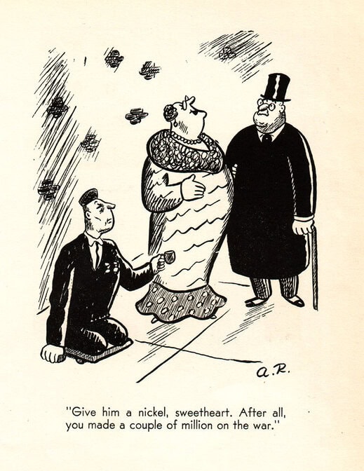 Redfield's The Ruling Clawss (1935): "Give him a nickel, sweetheart. After all, you made a couple of million on the war."