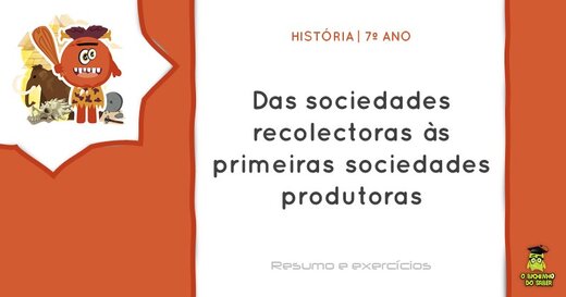 Das sociedades recolectoras às primeiras sociedades produtoras