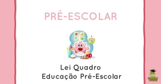 Lei n.º 5/97, de 10 de fevereiro - Lei Quadro da Educação Pré-Escolar