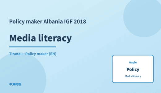 Policy maker: Media literacy — Albania IGF 2018 Tirana