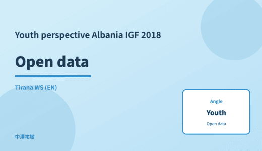 Youth perspective: Open data — Albania IGF 2018 Tirana WS