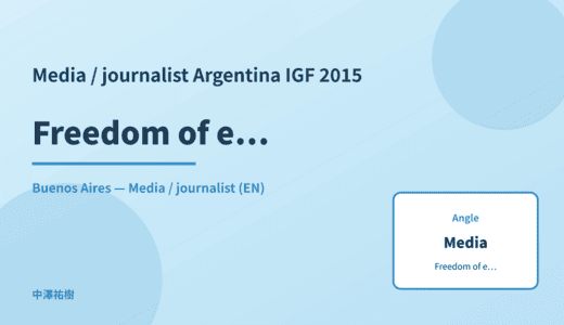 Media / journalist: Freedom of expression — Argentina IGF 2015 Buenos Aires
