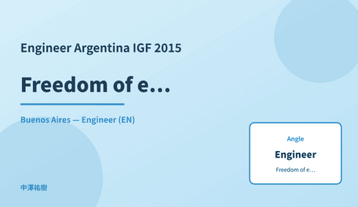 Engineer: Freedom of expression — Argentina IGF 2015 Buenos Aires