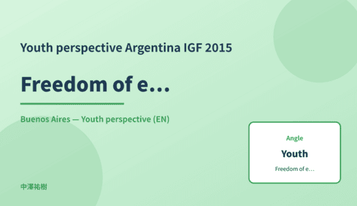 Youth perspective: Freedom of expression — Argentina IGF 2015 Buenos Aires
