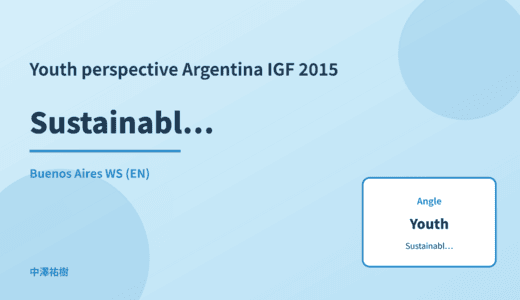 Youth perspective: Sustainable ICT — Argentina IGF 2015 Buenos Aires WS