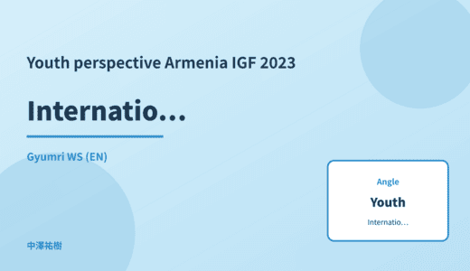 Youth perspective: International norm-setting — Armenia IGF 2023 Gyumri WS