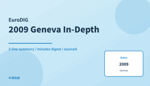 EuroDIG 2009 Geneva — In-Depth Report: Minutes Digest & 3-Line Summary