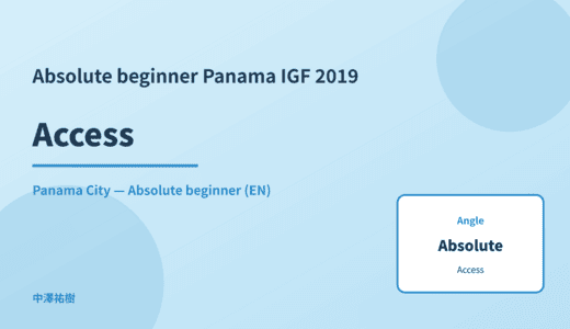 Absolute beginner: Access — Panama IGF 2019 Panama City