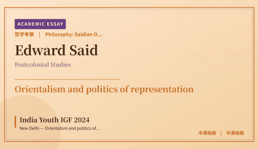 Saidian Orientalism on India Youth IGF 2024 New Delhi — Orientalism and politics of representation