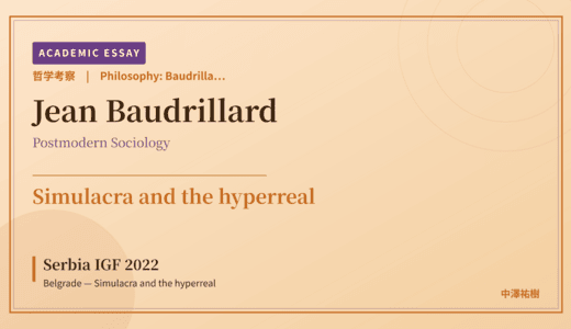 Baudrillardian Simulacra on Serbia IGF 2022 Belgrade — Simulacra and the hyperreal