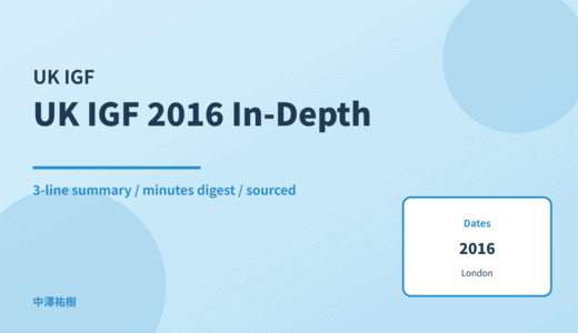 UK Internet Governance Forum 2016 — In-Depth Report: Minutes Digest & 3-Line Summary