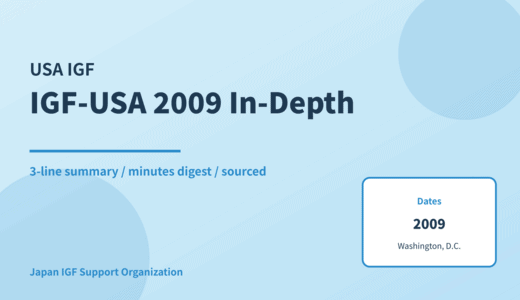 IGF-USA 2009 — In-Depth Report: Minutes Digest & 3-Line Summary