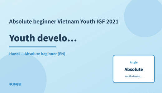 Absolute beginner: Youth development — Vietnam Youth IGF 2021 Hanoi