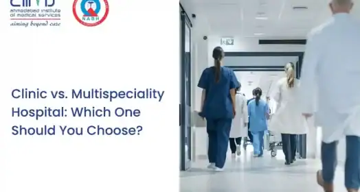 Clinic-vs.-Multispeciality-Hospital-Which-One-Should-You-Choose