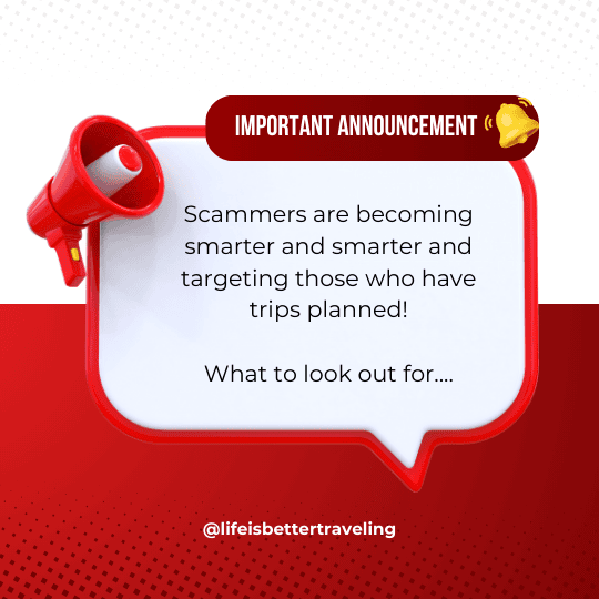 Travel-Scams-to-look-out-for - Life is Better Traveling Scam Alert on some new travel scams.