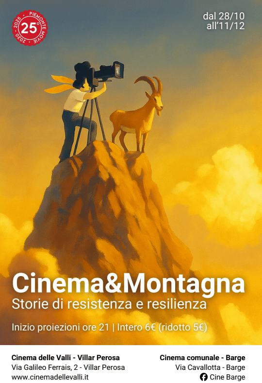 Cinema & Montagna: Storie di resistenza e resilienza La 5ª ed. tra Torino e Cuneo con Reinhold Messner e le storie delle Terre Alte