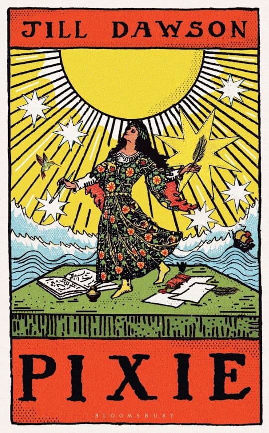 Book cover for Pixie by Jill Dawson, featuring an illustrated woman in a floral dress standing on grass with papers around her, holding a feather and branch, with a radiant sun and sea waves in the background.
