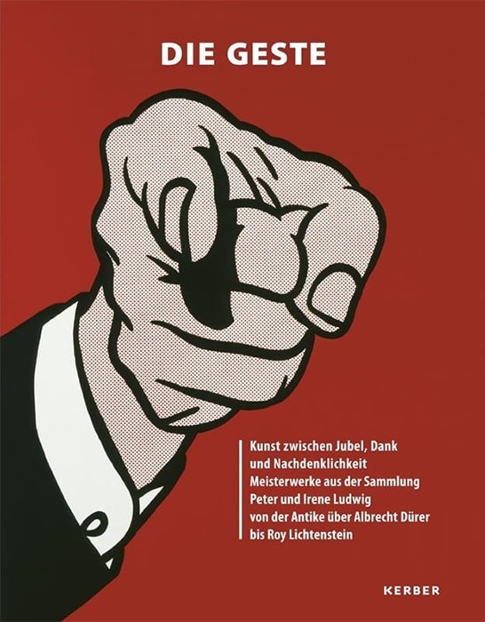 DIE GESTE. Kunst zwischen Jubel, Dank und Nachdenklichkeit. Kerber Verlag, 2018. Buchcover. 