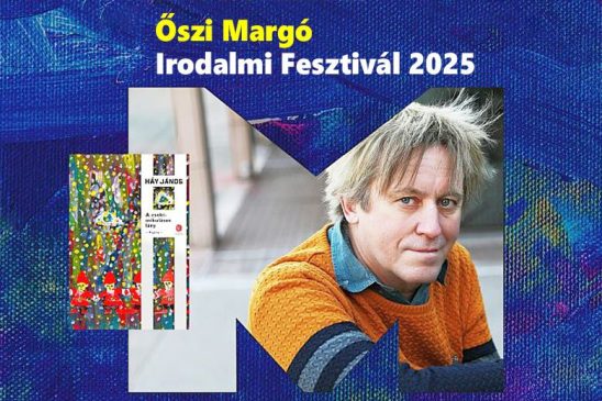 Háy János író és „A csokimikulásos lány” című könyvének címlapja egy promóciós képen, Őszi Margó Irodalmi Fesztivál 2025 felirattal