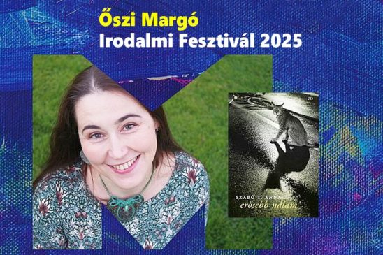 Szabó T. Anna írónő és az „Erősebb nálam” című könyvének címlapja egy promóciós képen, Őszi Margó Irodalmi Fesztivál 2025 felirattal.