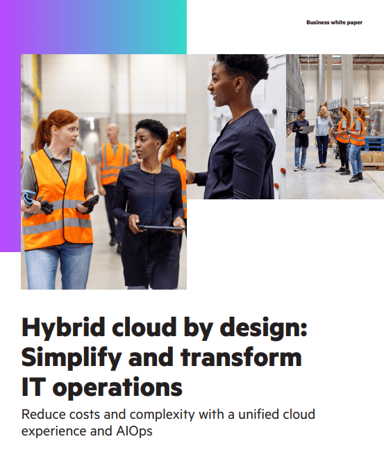 Hybrid cloud by design: Simplify and transform IT operations