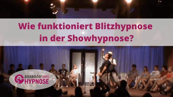 Blitzhypnose in der Showhypnose