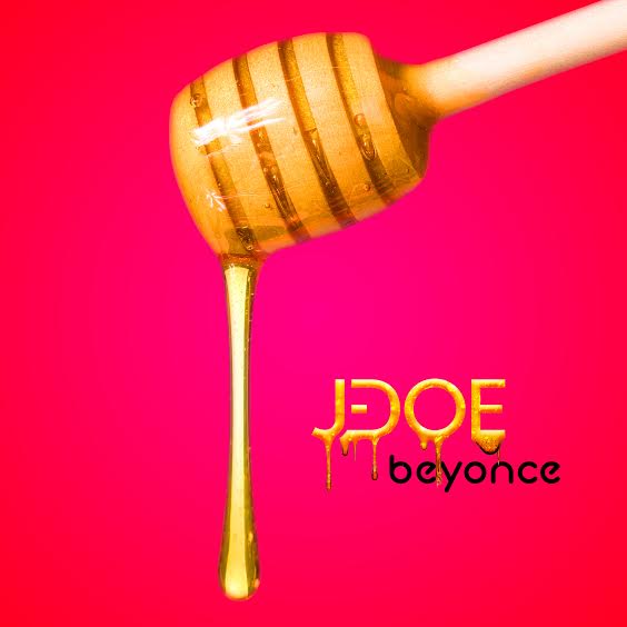 #FirstListen: J-Doe (@JDoeWorld) - "I Pick Beyonce"
