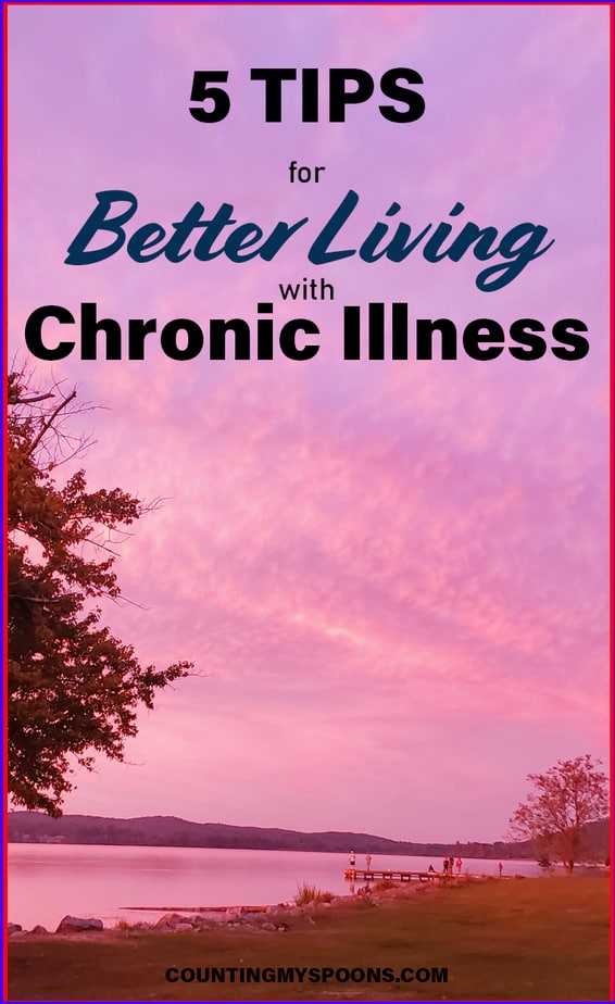 5 tips for better living with chronic illness