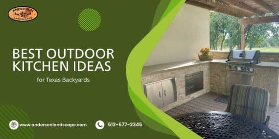 Best Outdoor Kitchen Ideas for Texas Backyards