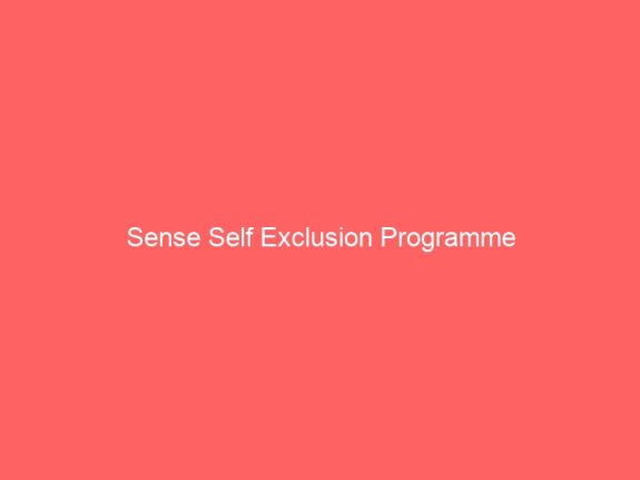 Sense Self Exclusion Programme