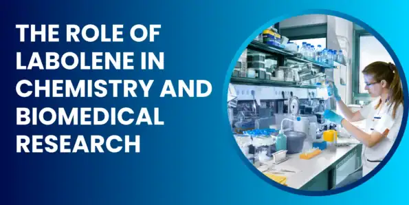 The Role of Labolene in Chemistry and Biomedical Research